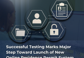Successful Testing Marks Major Step Toward Launch of New Online Residence Permit System.