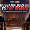 Husband’s bid to stop divorce rejected by Appeals Court.