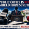 Public Office is not a shield from public scrutiny.
